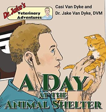 portada Dr. Jake's Veterinary Adventures: A day at the Animal Shelter (in English)