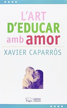 L ART D EDUCAR AMB AMOR (En papel)