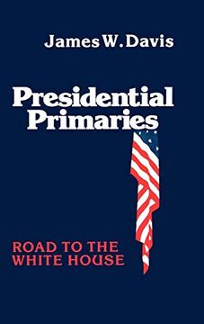 portada Presidential Primaries: Road to the White House (en Inglés)