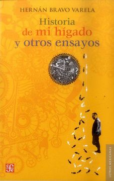 portada Historia de mi Higado y Otros Ensayos (in Spanish)