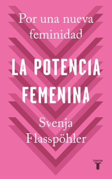 portada La Potencia Femenina: Por una Nueva Feminidad (in Spanish)