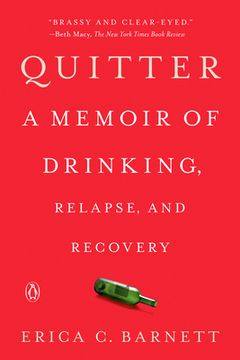 portada Quitter: A Memoir of Drinking, Relapse, and Recovery (en Inglés)