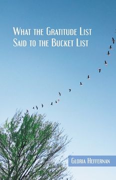 portada What the Gratitude List Said to the Bucket List (en Inglés)