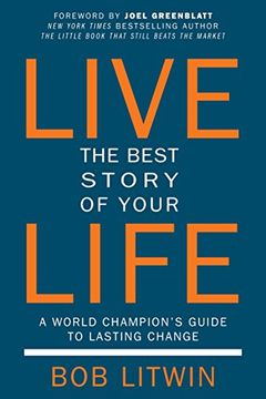 portada Live the Best Story of Your Life: A World Champion's Guide to Lasting Change (en Inglés)
