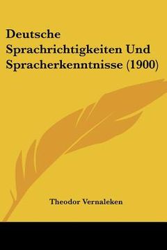 portada Deutsche Sprachrichtigkeiten Und Spracherkenntnisse (1900) (en Alemán)