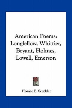 portada american poems: longfellow, whittier, bryant, holmes, lowell, emerson (en Inglés)