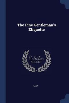portada The Fine Gentleman's Etiquette (in English)
