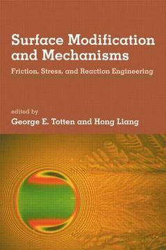 portada surface modification and mechanisms: friction, stress, and reaction engineering (en Inglés)