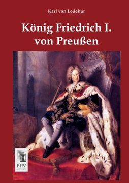 portada Koenig Friedrich i. Von Preussen (en Alemán)