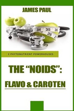 portada Phytonutrient Powerhouses: How Carotenoid and Flavonoid Phytonutrient Superfoods (en Inglés)