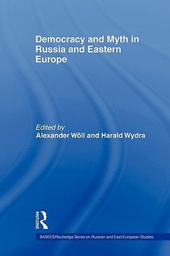 portada democracy and myth in russia and eastern europe (en Inglés)