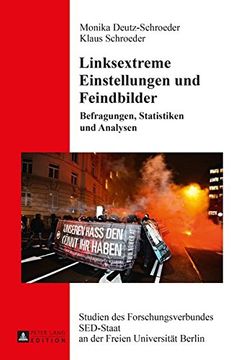 portada Linksextreme Einstellungen und Feindbilder: Befragungen, Statistiken und Analysen (Studien Des Forschungsverbunde)