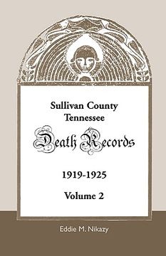 portada sullivan county, tennessee, death records: volume 2, 1919-1925 (en Inglés)