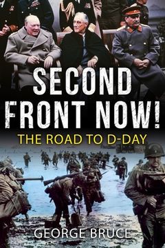 portada Second Front Now!: The Road to D-Day