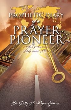 portada Prophetic Diary of a Prayer Pioneer (en Inglés)