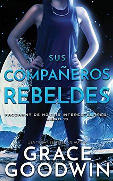 portada Sus Compañeros Rebeldes (Programa de Novias Interestelares) (in Spanish)