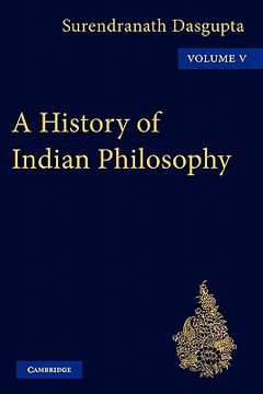 portada A History of Indian Philosophy: Volume 5 (a History of Indian Philosophy 5 Volume Paperback Set) (en Inglés)