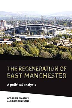 portada The Regeneration of East Manchester: A Political Analysis (en Inglés)