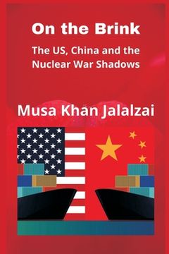 portada On the Brink: The US, China and the Nuclear War Shadows (en Inglés)