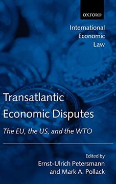 portada Transatlantic Economic Disputes: The eu, the us, and the wto (International Economic law Series) (en Inglés)