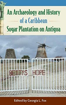 portada An Archaeology and History of a Caribbean Sugar Plantation on Antigua (Florida Museum of Natural History: Ripley p. Bullen Series) (en Inglés)