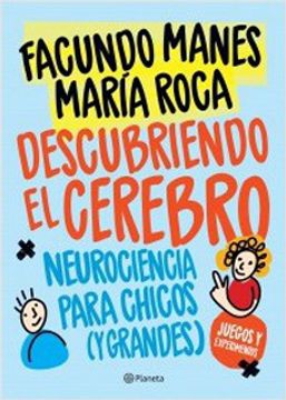portada Descubriendo el Cerebro. Neurociencia Para Chicos (y Grandes) (in Spanish)