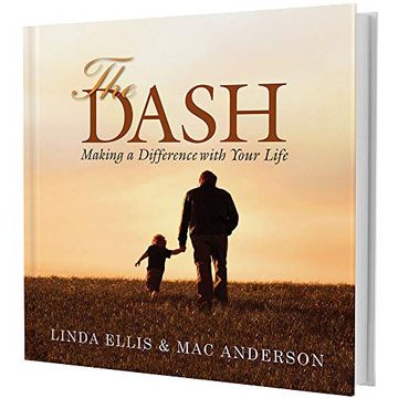 portada The Dash: Making a Difference With Your Life (en Inglés)