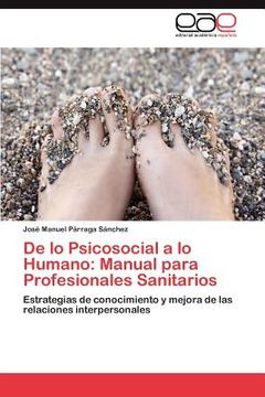 portada de lo psicosocial a lo humano: manual para profesionales sanitarios
