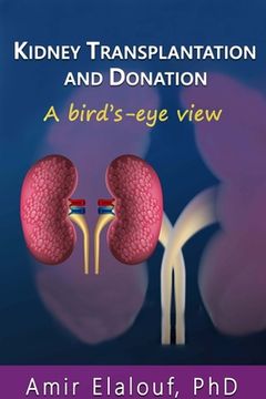 portada Kidney Transplantation and Donation: A Bird's-Eye View (en Inglés)