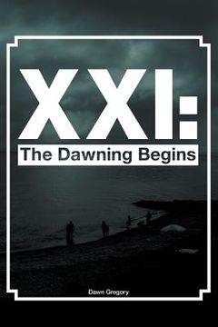 portada XXI: The Dawning Begins (en Inglés)