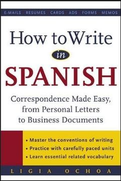portada How to Write in Spanish: Correspondence Made Easy - From Personal Letters to Business Documents (in English)