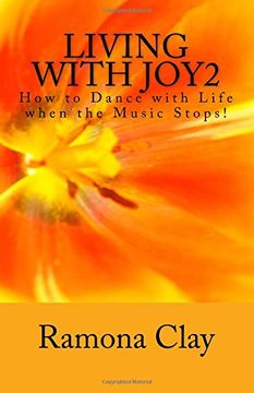 portada Living with Joy2: How to Dance with Life when the Music Stops!