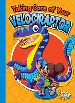 portada Taking Care of Your Velociraptor (Caring for Your pet Dinosaur) (en Inglés)