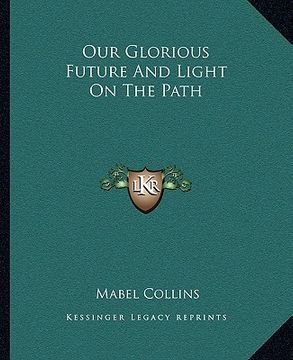 portada our glorious future and light on the path