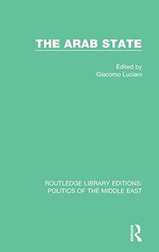 portada The Arab State (Routledge Library Editions: Politics of the Middle East) (en Inglés)