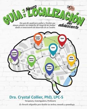 portada Guía de la Neurolocalización: Una Guía de Ayuda Para Padres y Familias que Desean Prevenir las Conductas de Riesgo de los Jóvenes Desde el Conocimiento del Desarrollo de su Cerebro
