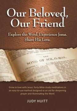 portada Our Beloved, Our Friend: Explore the Word. Experience Jesus. Share His Love.