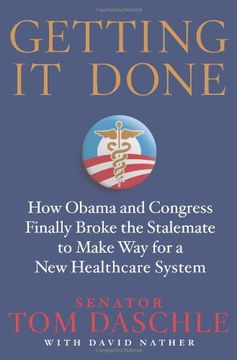 portada Getting it Done: How Obama and Congress Finally Broke the Stalemate to Make way for Health Care Reform (en Inglés)