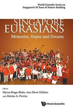 portada Singapore Eurasians: Memories and Dreams: 2nd Edition (World Scientific Series on Singapore's 50 Years of Nation-Bu) (World Scientific Series on Singapore's 50 Years of Nation-building)