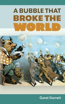 portada A Bubble that Broke the World (en Inglés)