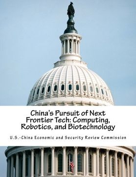 portada China'S Pursuit of Next Frontier Tech: Computing, Robotics, and Biotechnology (en Inglés)