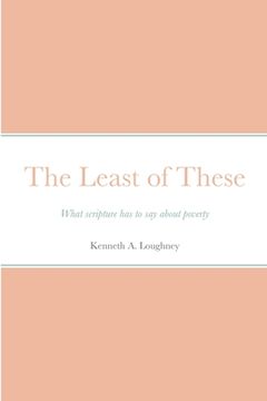 portada The Least of These: What scripture has to say about poverty (in English)
