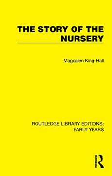 portada The Story of the Nursery (Routledge Library Editions: Early Years)