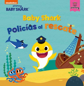 portada Baby Shark. Policias al Rescate (Baby Shark)