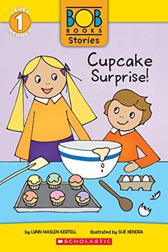 portada Cupcake Surprise! (Bob Books Stories: Scholastic Reader, Level 1) (in English)