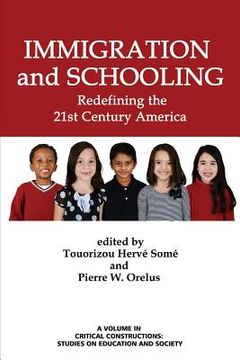 portada Immigration and Schooling: Redefining the 21st Century America (in English)