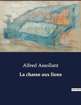 portada La chasse aux lions (en Francés)