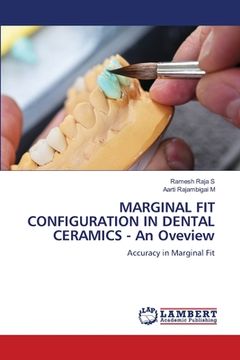 portada MARGINAL FIT CONFIGURATION IN DENTAL CERAMICS - An Oveview (in English)
