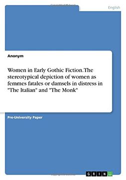 portada Women in Early Gothic Fiction. The stereotypical depiction of women as femmes fatales or damsels in distress in "The Italian" and "The Monk"