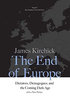 portada End of Europe: Dictators, Demagogues, and the Coming Dark Age